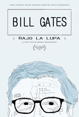 Bill Gates: Bajo La Lupa