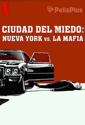 Ciudad del Miedo: Nueva York vs La Mafia