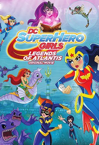 DC Super Hero Girls Leyenda del Atlantida