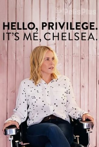 Hello, Privilege. It's me, Chelsea
