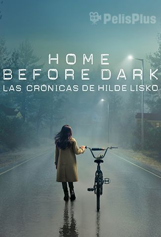 Home Before Dark - Las Crónicas de Hilde Lisko