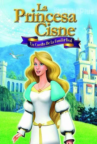 La Princesa Cisne: Un Cuento de La Familia Real