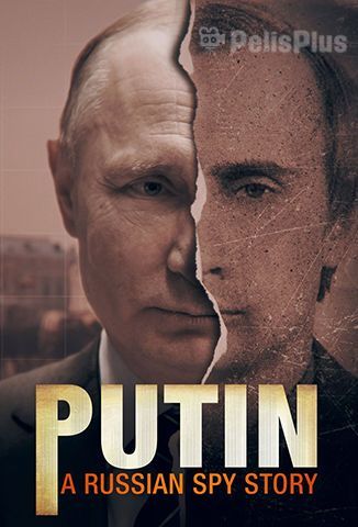 Putin: De Espía A Presidente