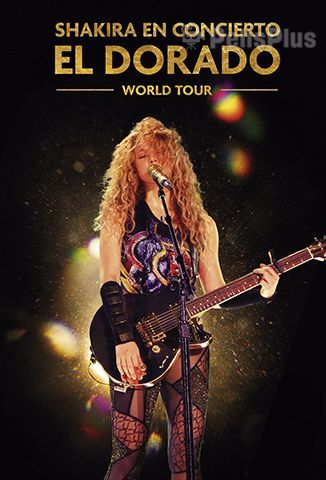 Shakira en Concierto: El Dorado World Tour
