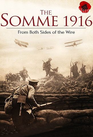 The Somme 1916: From Both Sides Of The Wire