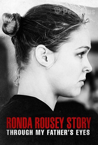 La Historia de Ronda Rousey: A Través de Los Ojos de Mi Padre